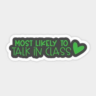 Most likely to talk in class Sticker